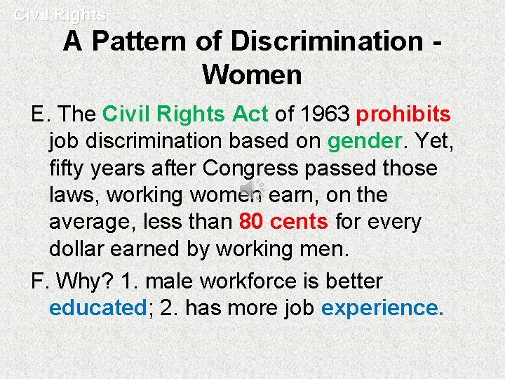 Civil Rights A Pattern of Discrimination Women E. The Civil Rights Act of 1963