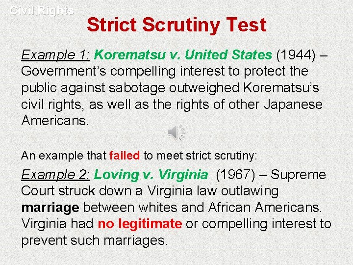 Civil Rights Strict Scrutiny Test Example 1: Korematsu v. United States (1944) – Government’s