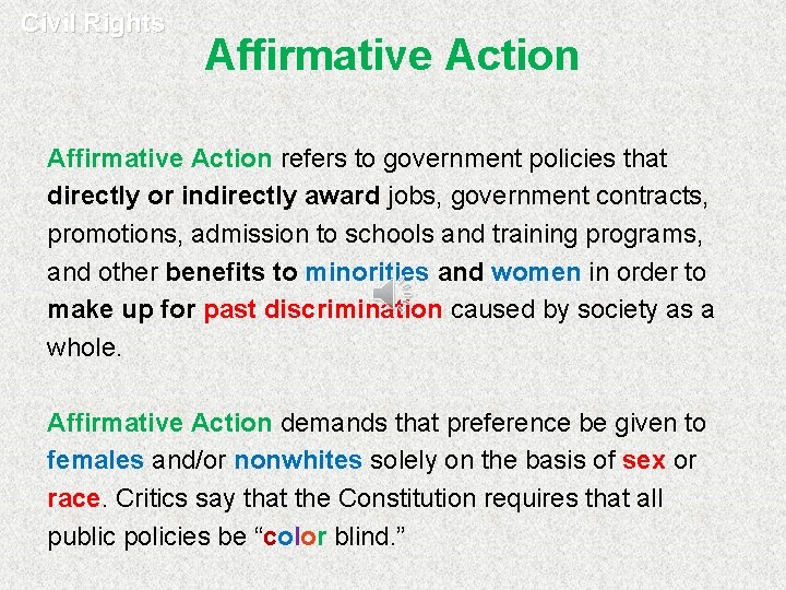 Civil Rights Affirmative Action refers to government policies that directly or indirectly award jobs,