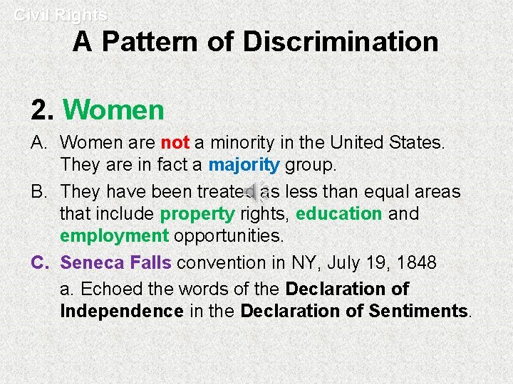 Civil Rights A Pattern of Discrimination 2. Women A. Women are not a minority