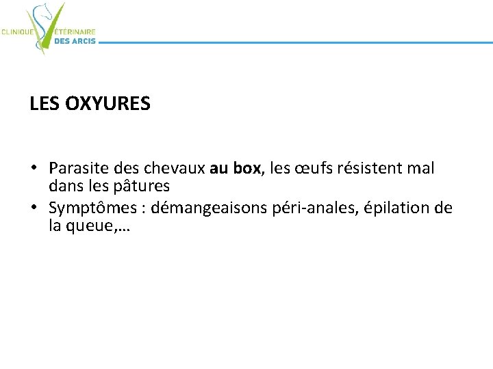 LES OXYURES • Parasite des chevaux au box, les œufs résistent mal dans les