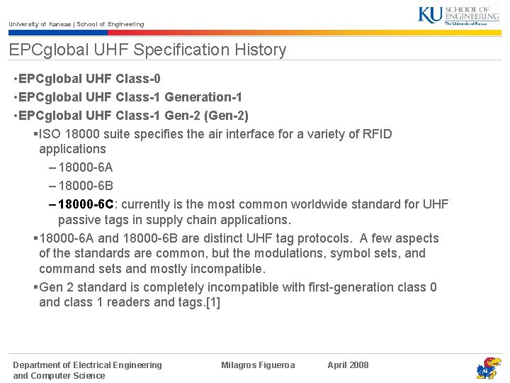 University of Kansas | School of Engineering EPCglobal UHF Specification History • EPCglobal UHF