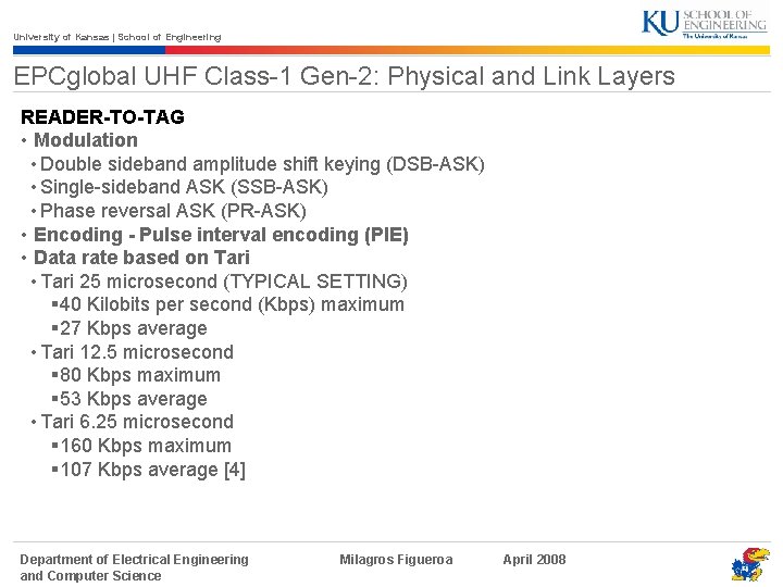 University of Kansas | School of Engineering EPCglobal UHF Class-1 Gen-2: Physical and Link