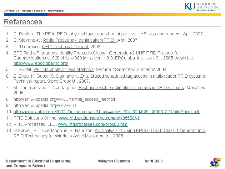 University of Kansas | School of Engineering References 1. 2. 3. 4. D. Dobkin.