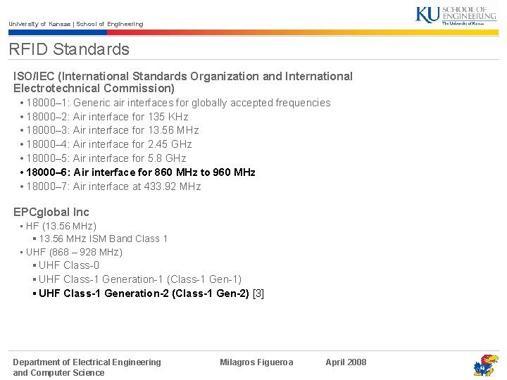 University of Kansas | School of Engineering RFID Standards ISO/IEC (International Standards Organization and