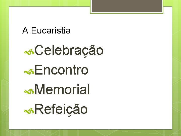 A Eucaristia Celebração Encontro Memorial Refeição 