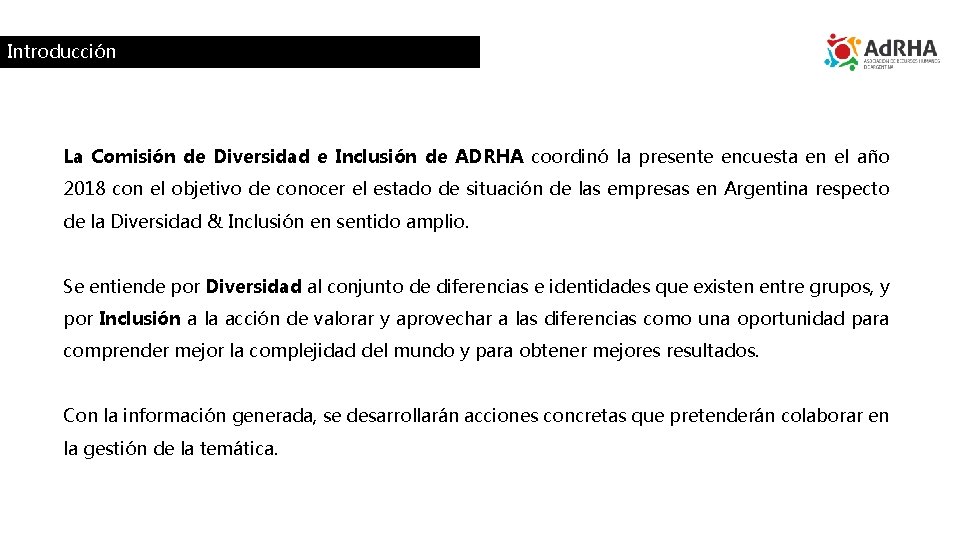 Introducción La Comisión de Diversidad e Inclusión de ADRHA coordinó la presente encuesta en