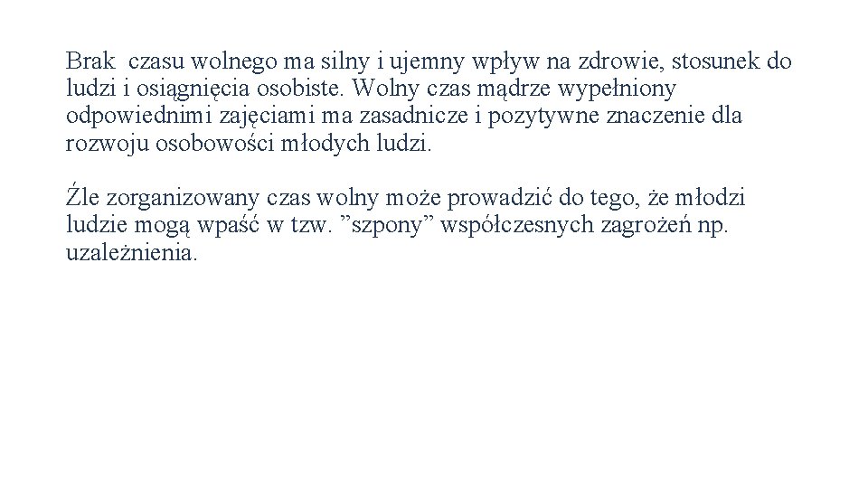 Brak czasu wolnego ma silny i ujemny wpływ na zdrowie, stosunek do ludzi i