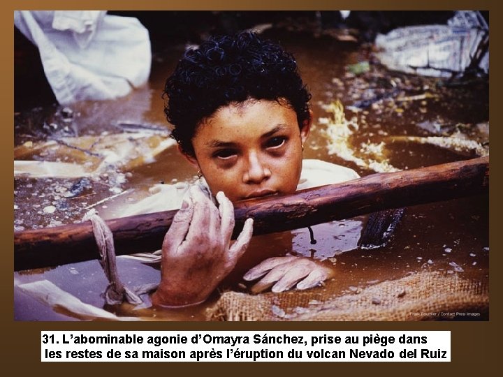 31. L’abominable agonie d’Omayra Sánchez, prise au piège dans les restes de sa maison