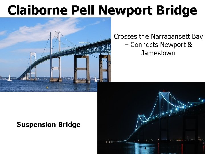 Claiborne Pell Newport Bridge Crosses the Narragansett Bay – Connects Newport & Jamestown Suspension