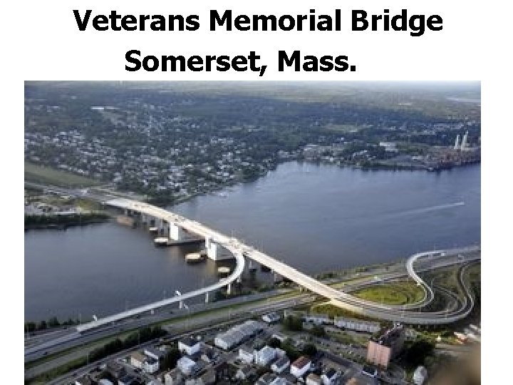 Veterans Memorial Bridge Somerset, Mass. 