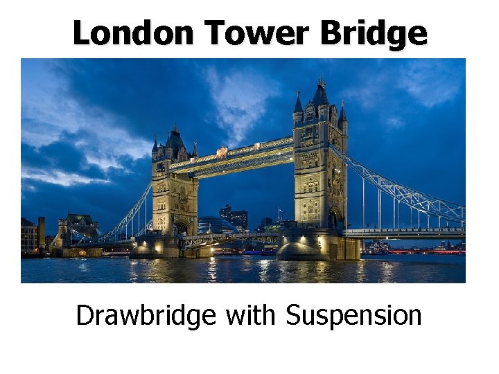 London Tower Bridge Drawbridge with Suspension 