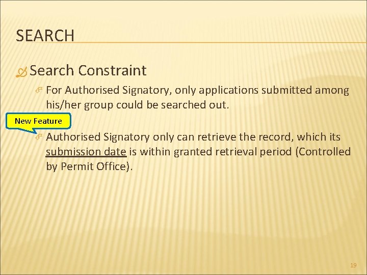 SEARCH Search Constraint For Authorised Signatory, only applications submitted among his/her group could be
