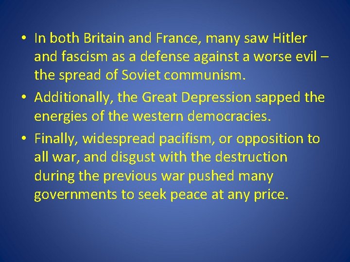 • In both Britain and France, many saw Hitler and fascism as a • In both Britain and France, many saw Hitler and fascism as a