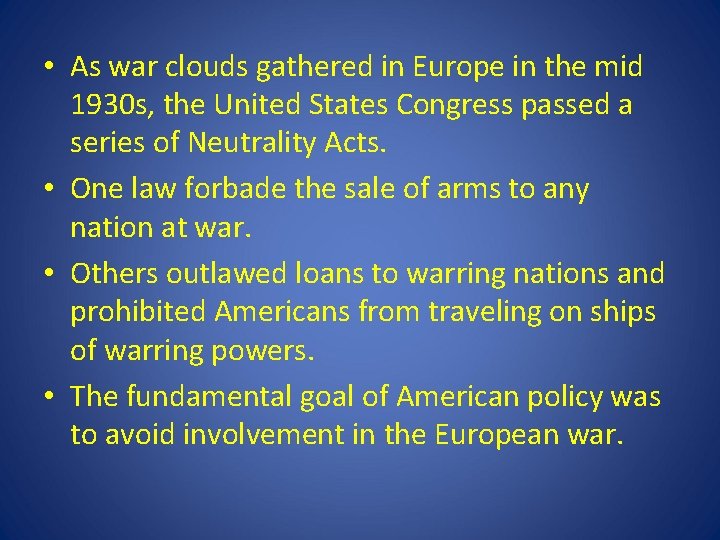 • As war clouds gathered in Europe in the mid 1930 s, the • As war clouds gathered in Europe in the mid 1930 s, the