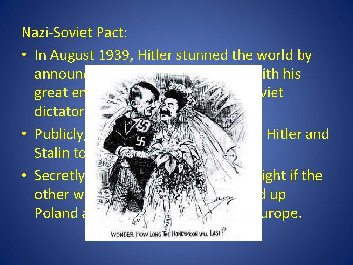 Nazi-Soviet Pact: • In August 1939, Hitler stunned the world by announcing a nonaggression Nazi-Soviet Pact: • In August 1939, Hitler stunned the world by announcing a nonaggression