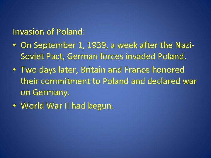 Invasion of Poland: • On September 1, 1939, a week after the Nazi. Soviet Invasion of Poland: • On September 1, 1939, a week after the Nazi. Soviet