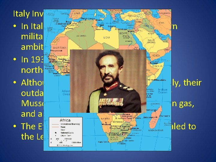 Italy Invades Ethiopia: • In Italy, Mussolini used his new, modern military to pursue Italy Invades Ethiopia: • In Italy, Mussolini used his new, modern military to pursue