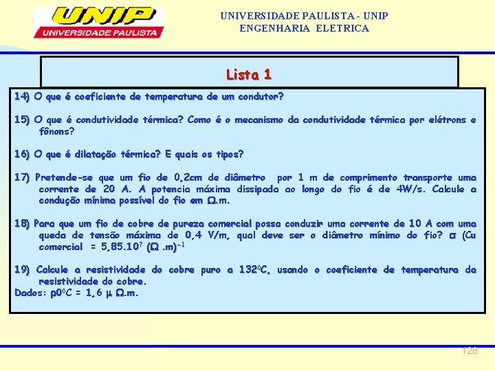 UNIVERSIDADE PAULISTA - UNIP ENGENHARIA ELETRICA Lista 1 14) O que é coeficiente de