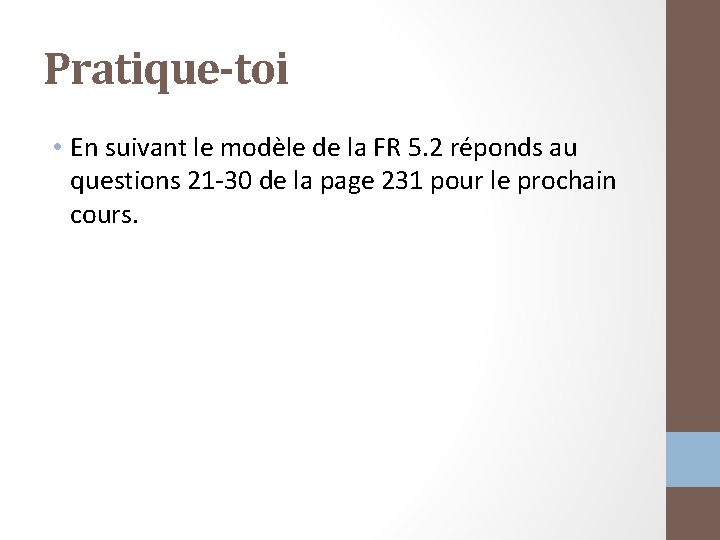 Pratique-toi • En suivant le modèle de la FR 5. 2 réponds au questions