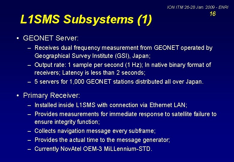 ION ITM 26 -28 Jan. 2009 - ENRI L 1 SMS Subsystems (1) 16