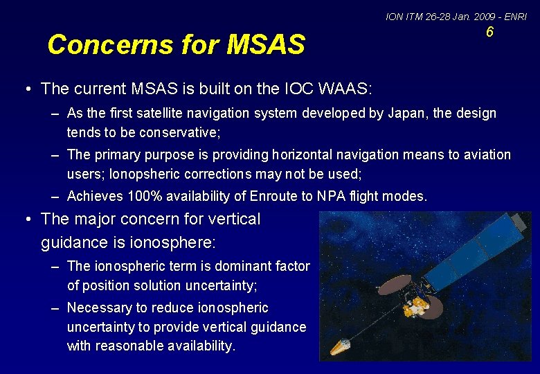 ION ITM 26 -28 Jan. 2009 - ENRI Concerns for MSAS 6 • The