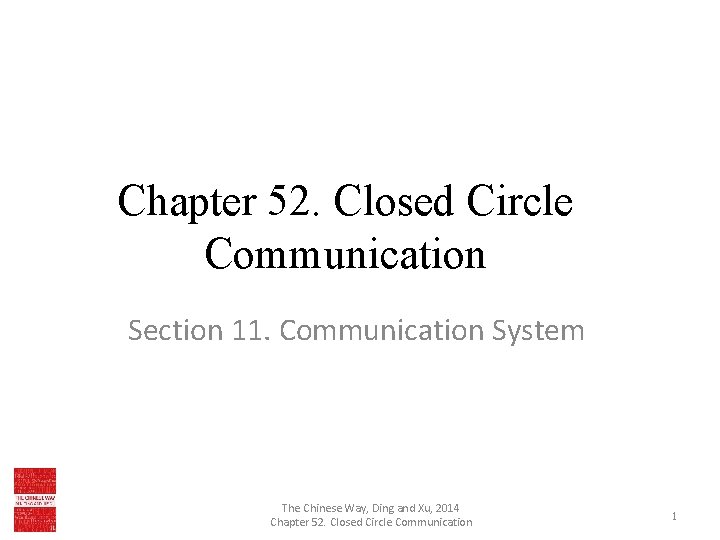 Chapter 52. Closed Circle Communication Section 11. Communication System The Chinese Way, Ding and