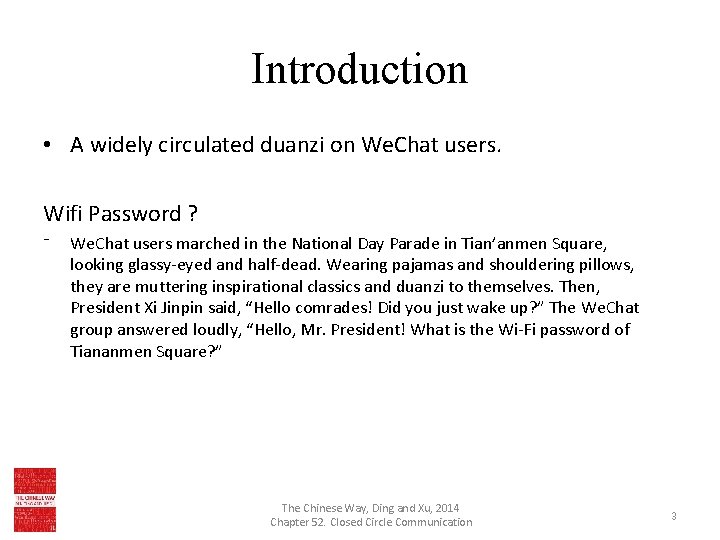 Introduction • A widely circulated duanzi on We. Chat users. Wifi Password ? ⁻