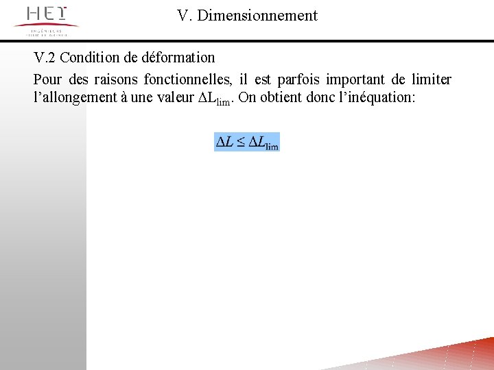 V. Dimensionnement V. 2 Condition de déformation Pour des raisons fonctionnelles, il est parfois