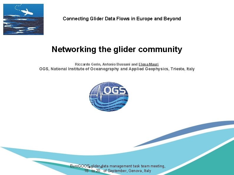 Connecting Glider Data Flows in Europe and Beyond Networking the glider community Riccardo Gerin,