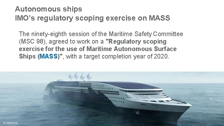 Autonomous ships IMO’s regulatory scoping exercise on MASS The ninety-eighth session of the Maritime