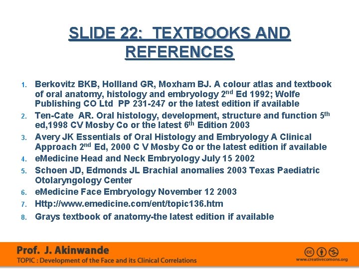 SLIDE 22: TEXTBOOKS AND REFERENCES 1. 2. 3. 4. 5. 6. 7. 8. Berkovitz