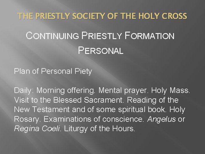 THE PRIESTLY SOCIETY OF THE HOLY CROSS CONTINUING PRIESTLY FORMATION PERSONAL Plan of Personal