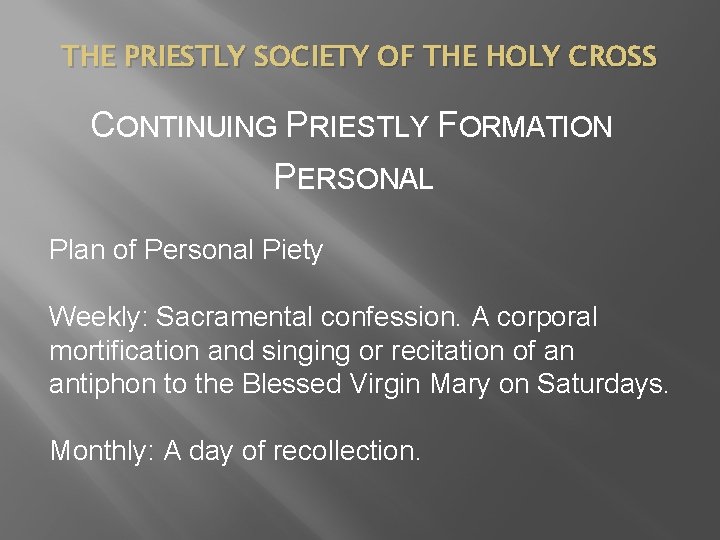 THE PRIESTLY SOCIETY OF THE HOLY CROSS CONTINUING PRIESTLY FORMATION PERSONAL Plan of Personal