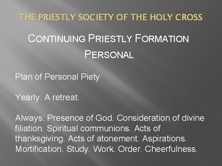 THE PRIESTLY SOCIETY OF THE HOLY CROSS CONTINUING PRIESTLY FORMATION PERSONAL Plan of Personal