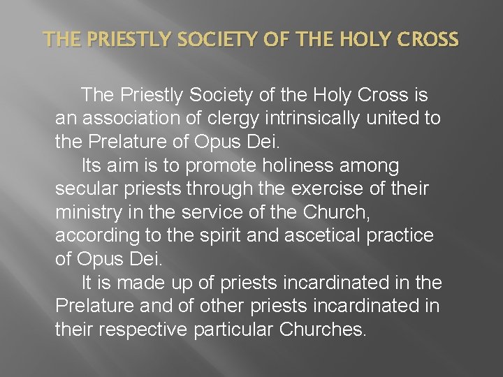 THE PRIESTLY SOCIETY OF THE HOLY CROSS The Priestly Society of the Holy Cross