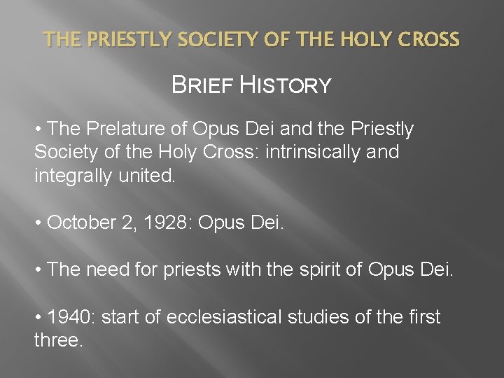 THE PRIESTLY SOCIETY OF THE HOLY CROSS BRIEF HISTORY • The Prelature of Opus