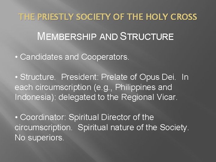 THE PRIESTLY SOCIETY OF THE HOLY CROSS MEMBERSHIP AND STRUCTURE • Candidates and Cooperators.