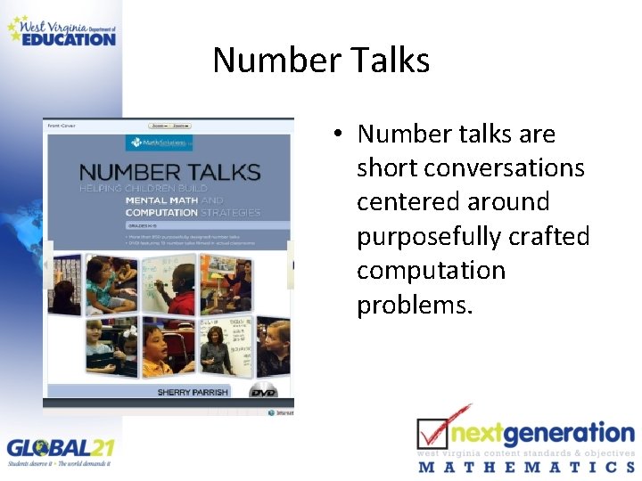 Number Talks • Number talks are short conversations centered around purposefully crafted computation problems.