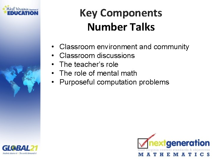 Key Components Number Talks • • • Classroom environment and community Classroom discussions The