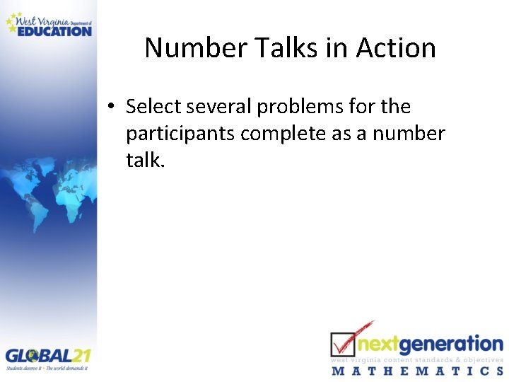 Number Talks in Action • Select several problems for the participants complete as a