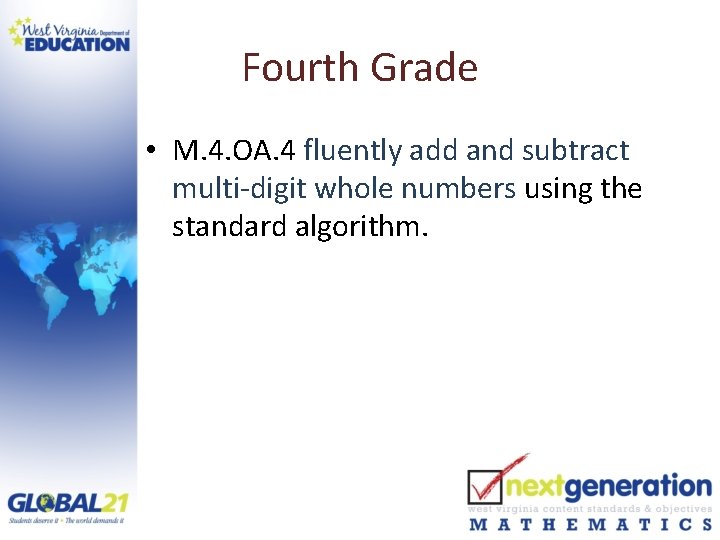 Fourth Grade • M. 4. OA. 4 fluently add and subtract multi-digit whole numbers