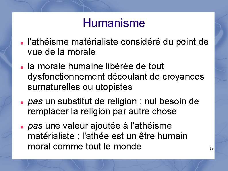 Humanisme l'athéisme matérialiste considéré du point de vue de la morale humaine libérée de