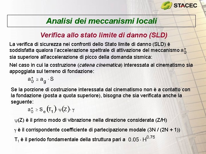 Analisi dei meccanismi locali Verifica allo stato limite di danno (SLD) La verifica di