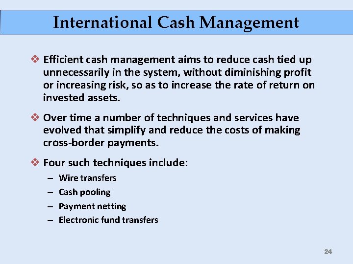 International Cash Management v Efficient cash management aims to reduce cash tied up unnecessarily