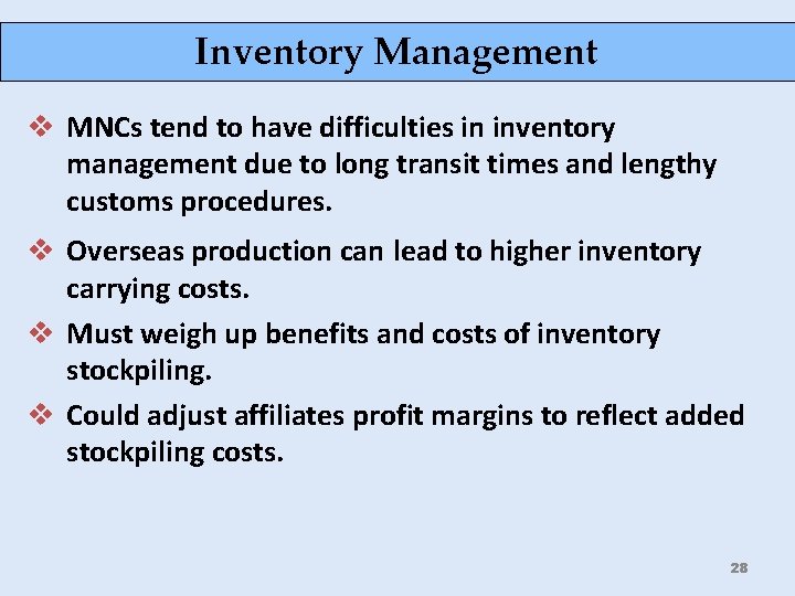 Inventory Management v MNCs tend to have difficulties in inventory management due to long