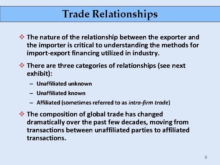 Trade Relationships v The nature of the relationship between the exporter and the importer