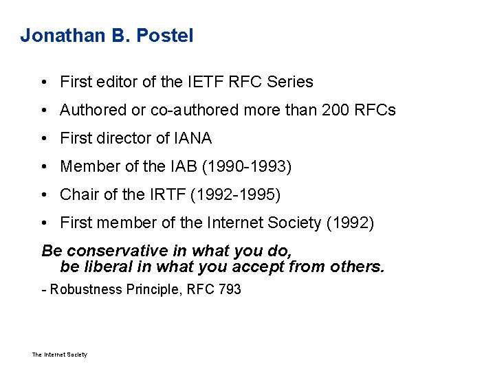 Jonathan B. Postel • First editor of the IETF RFC Series • Authored or