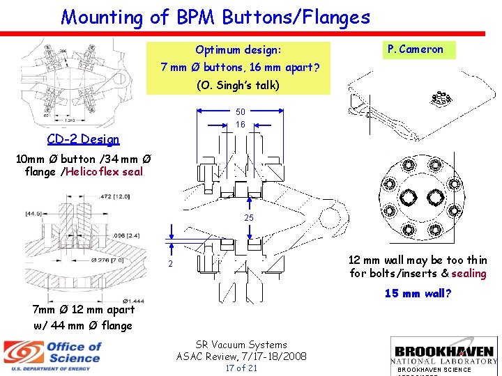 Mounting of BPM Buttons/Flanges Optimum design: P. Cameron 7 mm Ø buttons, 16 mm