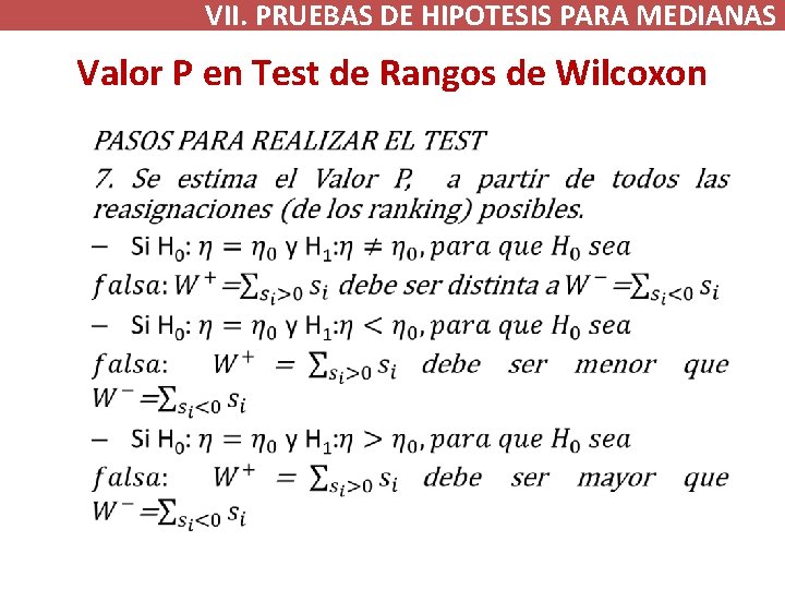 VII. PRUEBAS DE HIPOTESIS PARA MEDIANAS Valor P en Test de Rangos de Wilcoxon